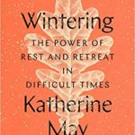 Wintering: The Power of Rest and Retreat in Difficult Times