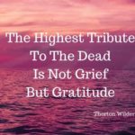 Thornton Wilder Grief and Gratitude