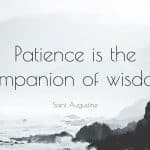 Patience is Wisdom