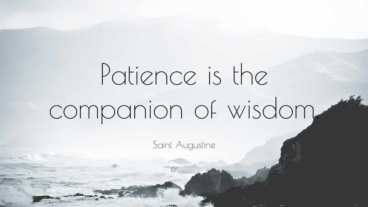 Patience is Wisdom