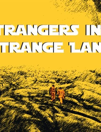 Strangers in a Strange Land