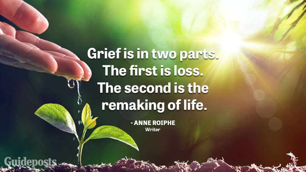 Grief is loss and remaking life
