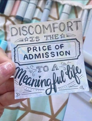 Discomfort is the Price of Admission