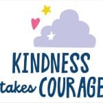 The Courage to be Kind!