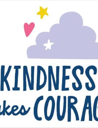 The Courage to be Kind!