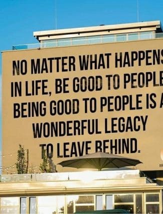 Being Good to People is Our Legacy