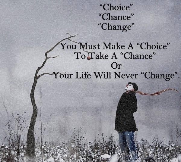 Choosing to Take a Chance on Change