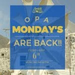 OPA Monday at Ambeli Greek Taverna!