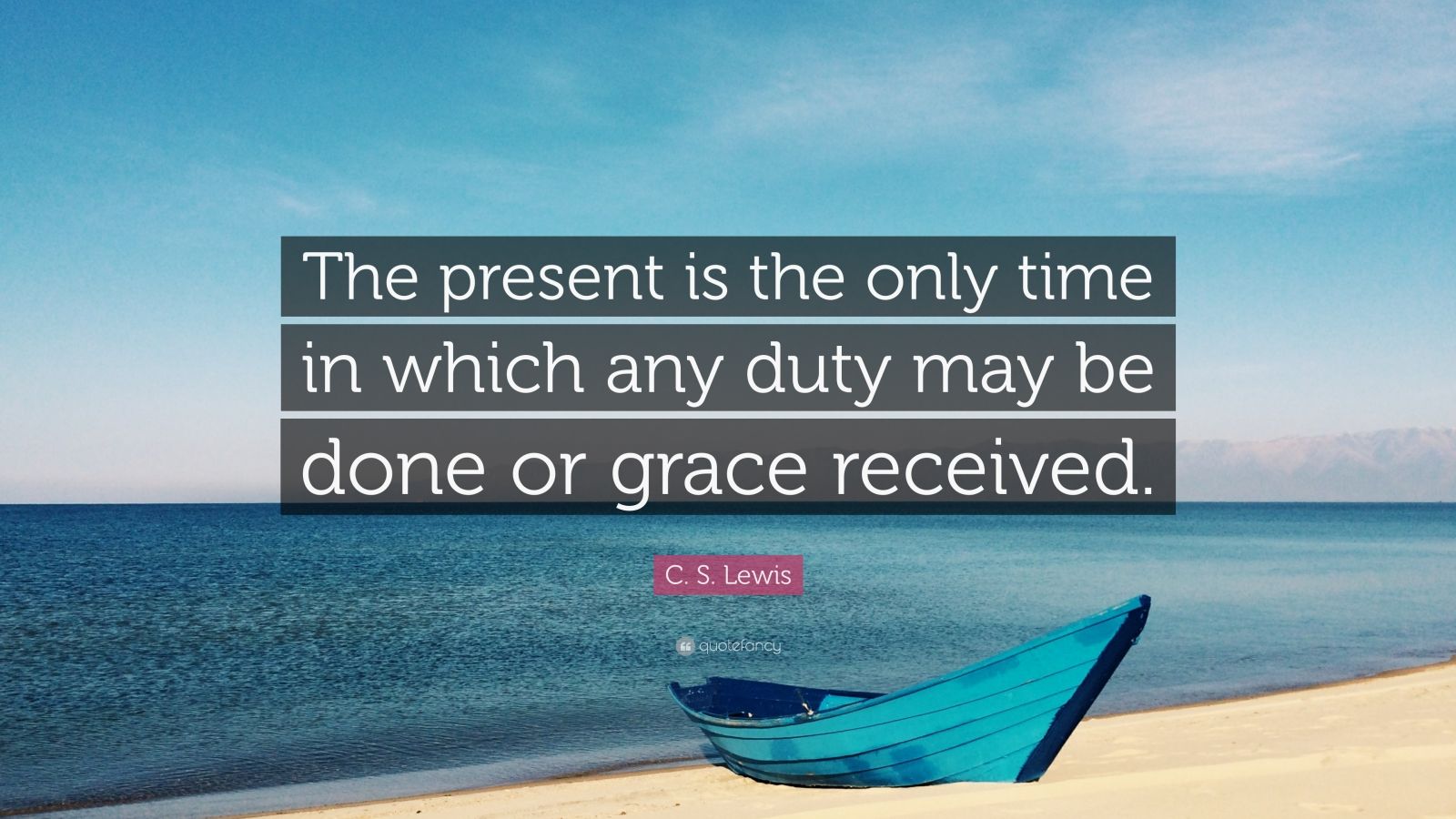 The Present is the Only Time I Am Alive!