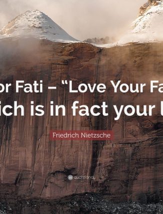 Amor Fati: Accepting My Life as Lived!