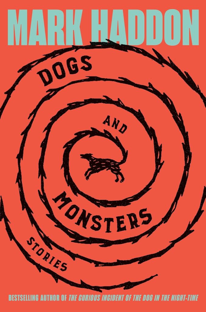 Dogs and Monsters: Stories