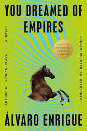 You Dreamed of Empires: A Novel